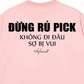 Áo Thun Relaxed Fit Đừng Rủ Pick