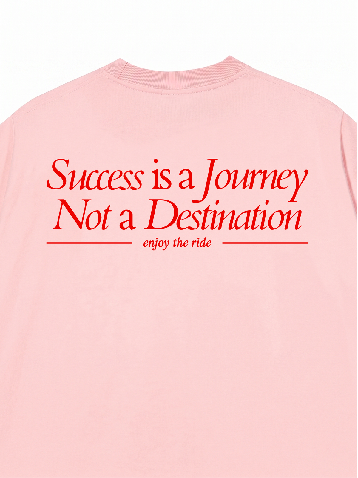 Áo Thun Relaxed Success Is A Journey