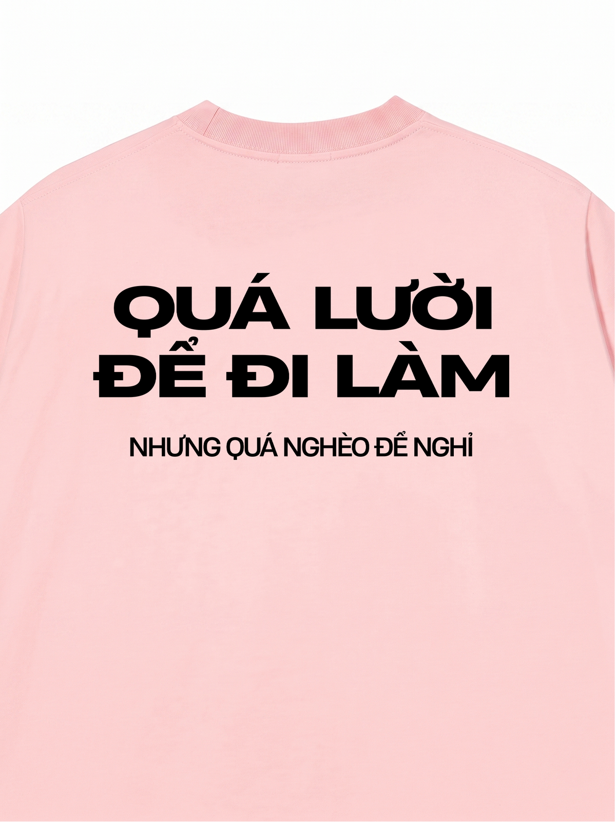 Áo Thun Relaxed Fit Quá Lười Để Đi Làm