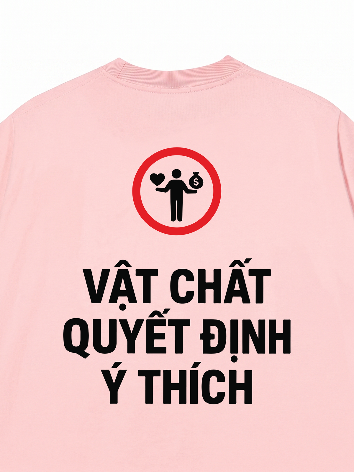 Áo Thun Relaxed Fit Vật Chất Quyết Định Ý Thích