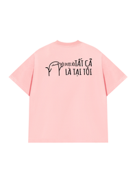 Áo Thun Relaxed Fit Tất Cả Là Tại Tôi