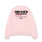 Áo Sweater Nỉ Hai Da Chân Là Để Đi