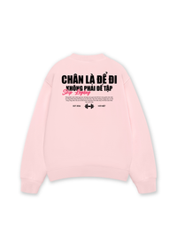 Áo Sweater Nỉ Hai Da Chân Là Để Đi