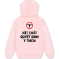 Áo Hoodie Nỉ Hai Da Vật Chất Quyết Định Ý Thích