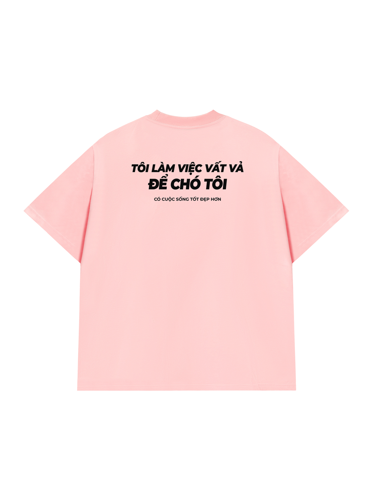 Áo Thun Relaxed Fit Chó Tôi Sống Tốt Đẹp Hơn