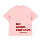 Áo Thun Relaxed Fit No Mood For Love