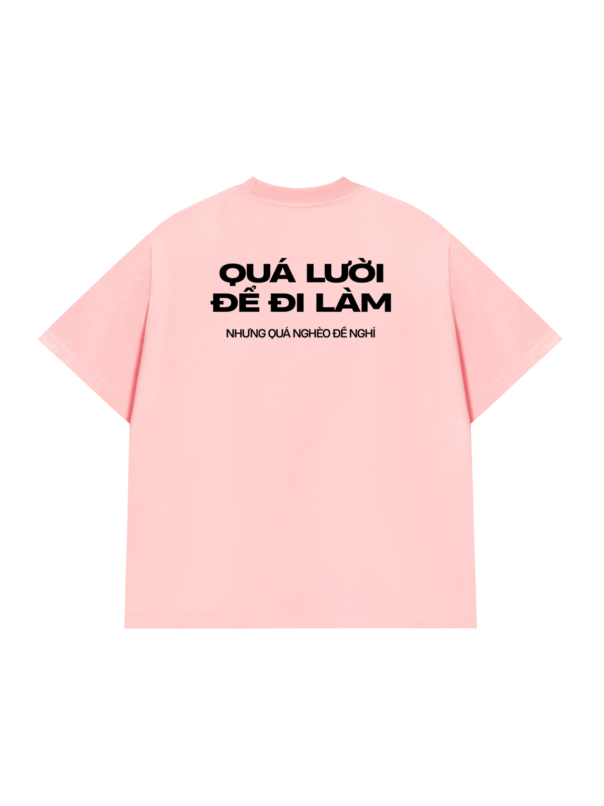 Áo Thun Relaxed Fit Quá Lười Để Đi Làm