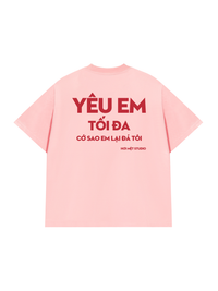 Áo Thun Relaxed Fit Yêu Em Tối Đa