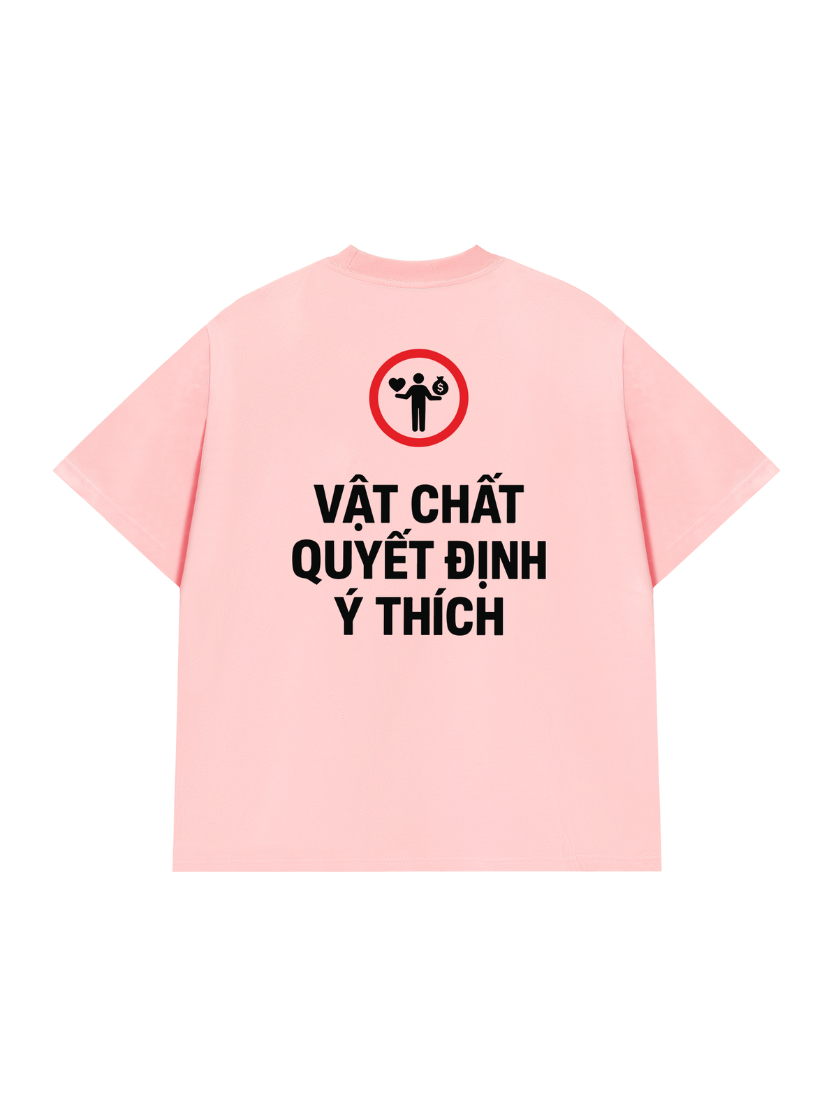 Áo Thun Relaxed Fit Vật Chất Quyết Định Ý Thích