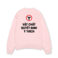 Áo Sweater Nỉ Hai Da Vật Chất Quyết Định Ý Thích