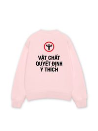 Áo Sweater Nỉ Hai Da Vật Chất Quyết Định Ý Thích