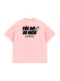 Áo Thun Relaxed Fit Tôi Sợ Đi Ngủ