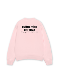 Áo Sweater Nỉ Hai Da Đường Tình Em Thua