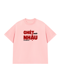 Áo Thun Relaxed Fit Ghét Nhậu