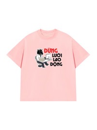 Áo Thun Relaxed Fit Đừng Lười Lao Động