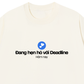 Áo Thun Relaxed Fit Hẹn Hò Deadline