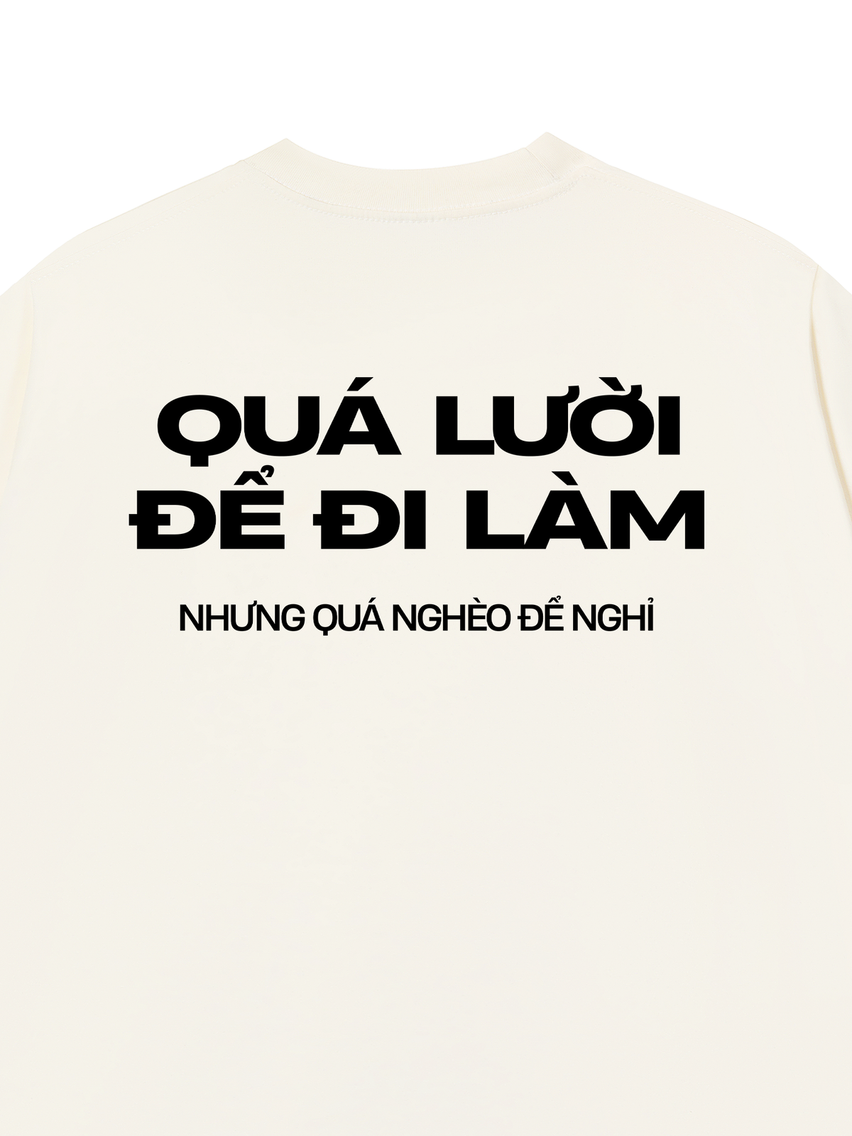 Áo Thun Relaxed Fit Quá Lười Để Đi Làm