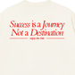 Áo Thun Relaxed Success Is A Journey