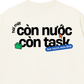 Áo Thun Relaxed Fit Còn Nước Còn Task