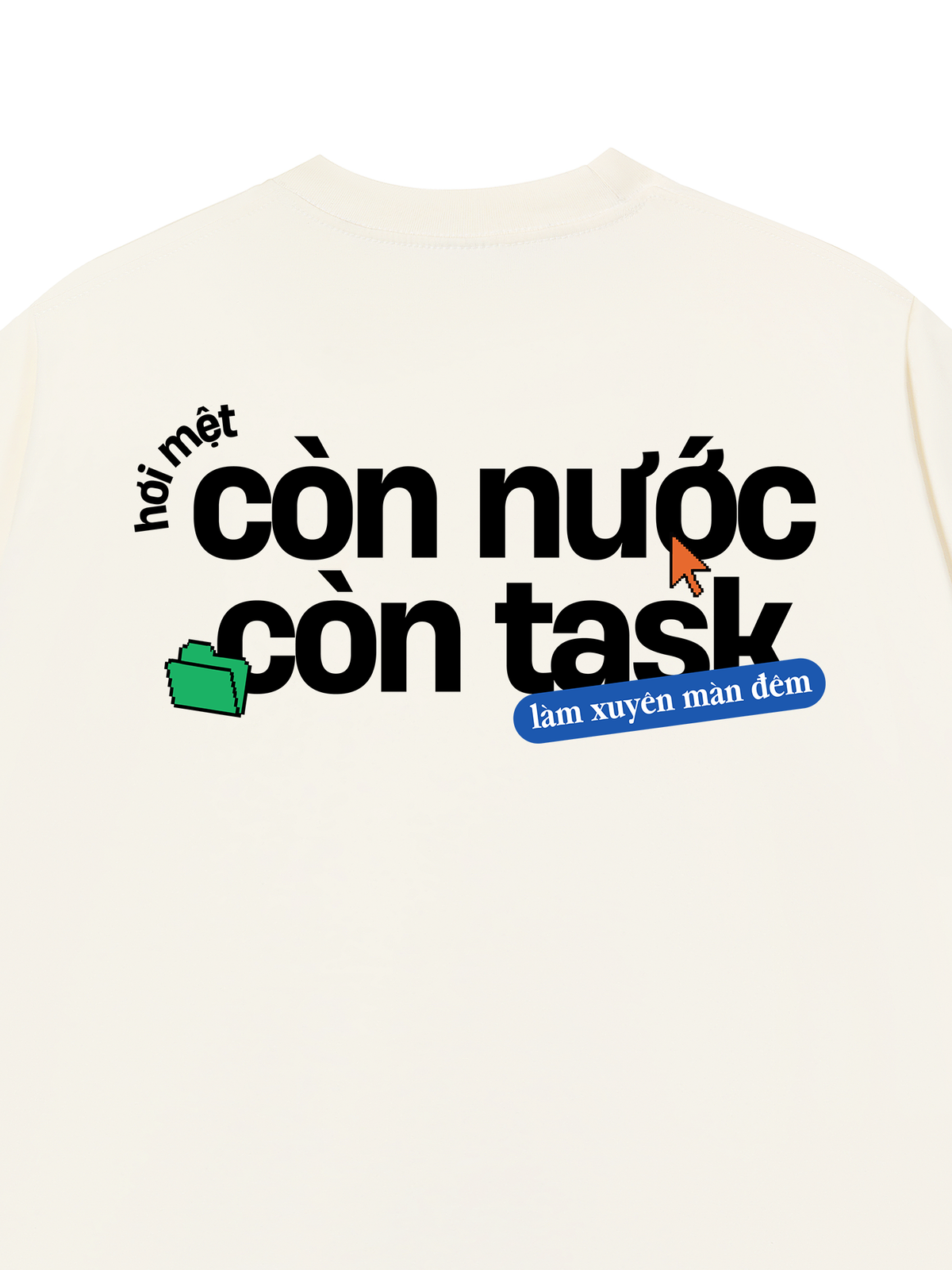 Áo Thun Relaxed Fit Còn Nước Còn Task