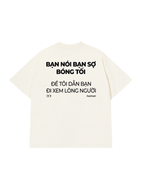 Áo Thun Relaxed Fit Bạn Nói Bạn Sợ Bóng Tối