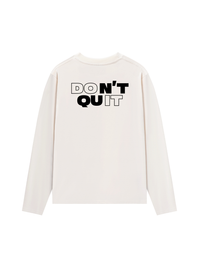 Áo Dài Tay Don't Quit