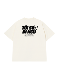 Áo Thun Relaxed Fit Tôi Sợ Đi Ngủ