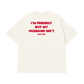 Áo Thun Relaxed Fit My Husband Isnt Fiendly