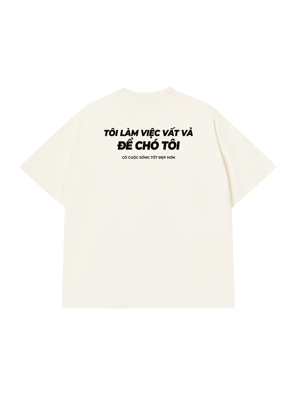 Áo Thun Relaxed Fit Chó Tôi Sống Tốt Đẹp Hơn