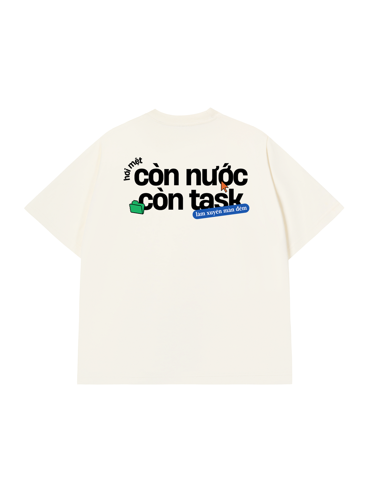 Áo Thun Relaxed Fit Còn Nước Còn Task