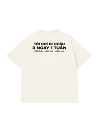 Áo Thun Relaxed Fit Nhậu 3 Ngày 1 Tuần