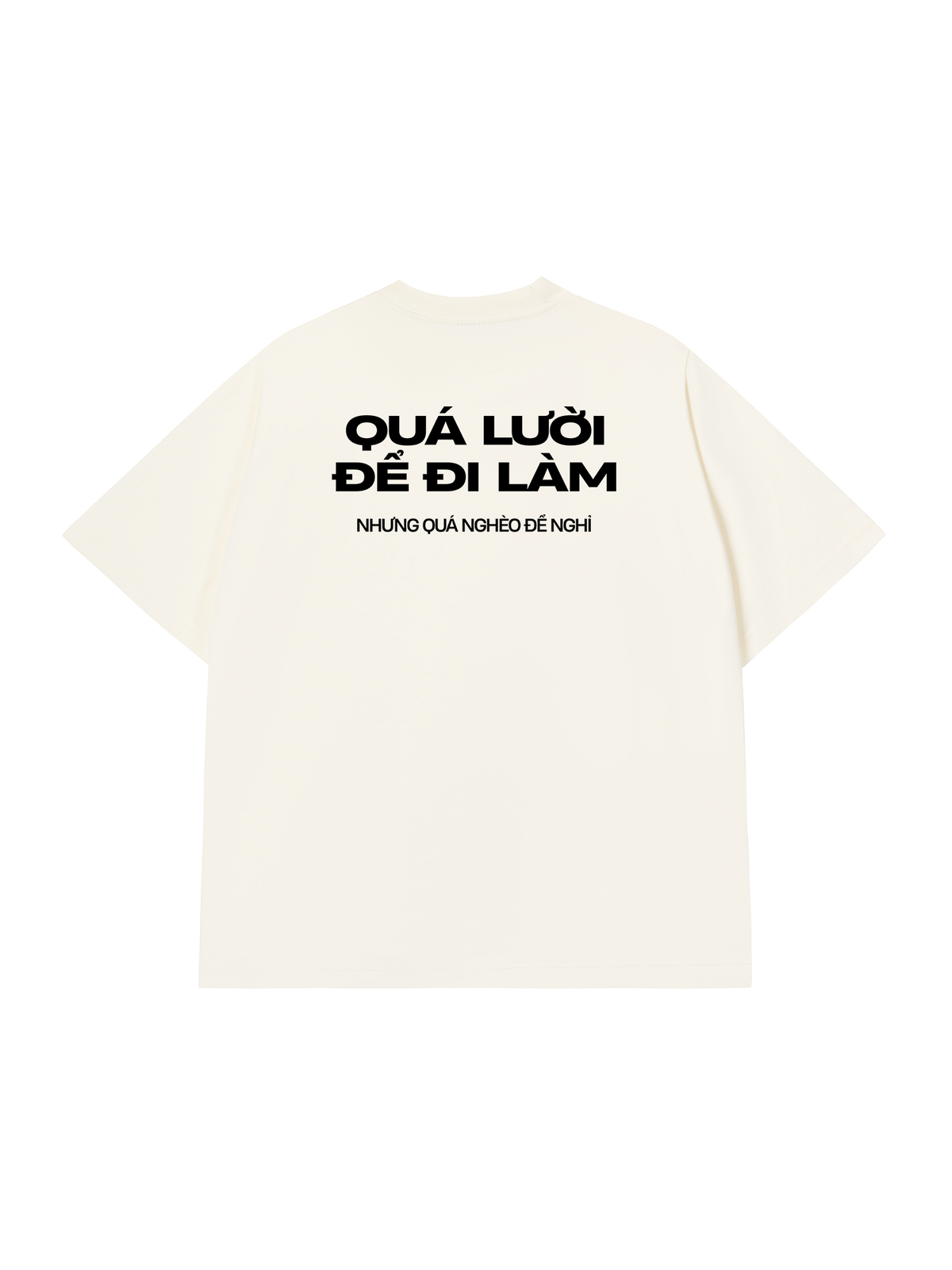 Áo Thun Relaxed Fit Quá Lười Để Đi Làm