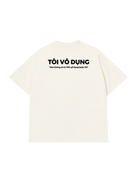 Áo Thun Relaxed Fit Tôi Vô Dụng