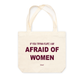 Túi Tote Im Afraid Of Women