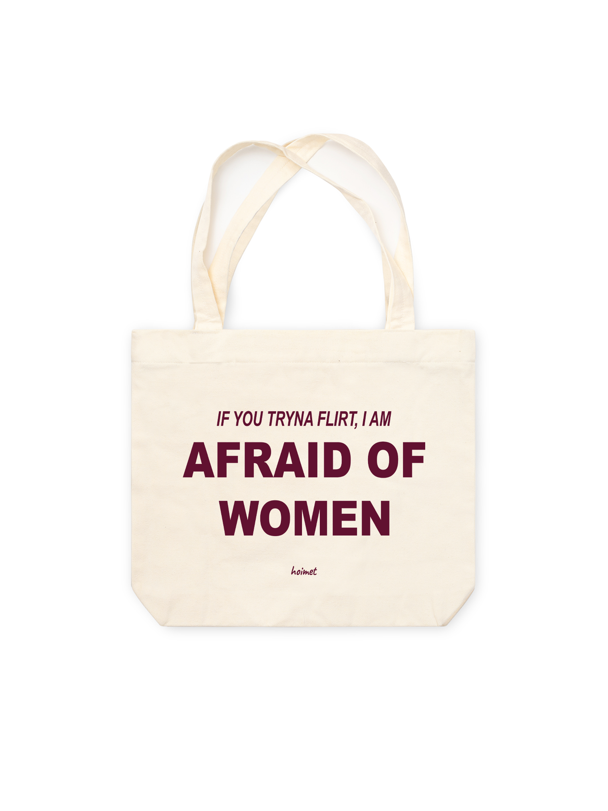Túi Tote Im Afraid Of Women