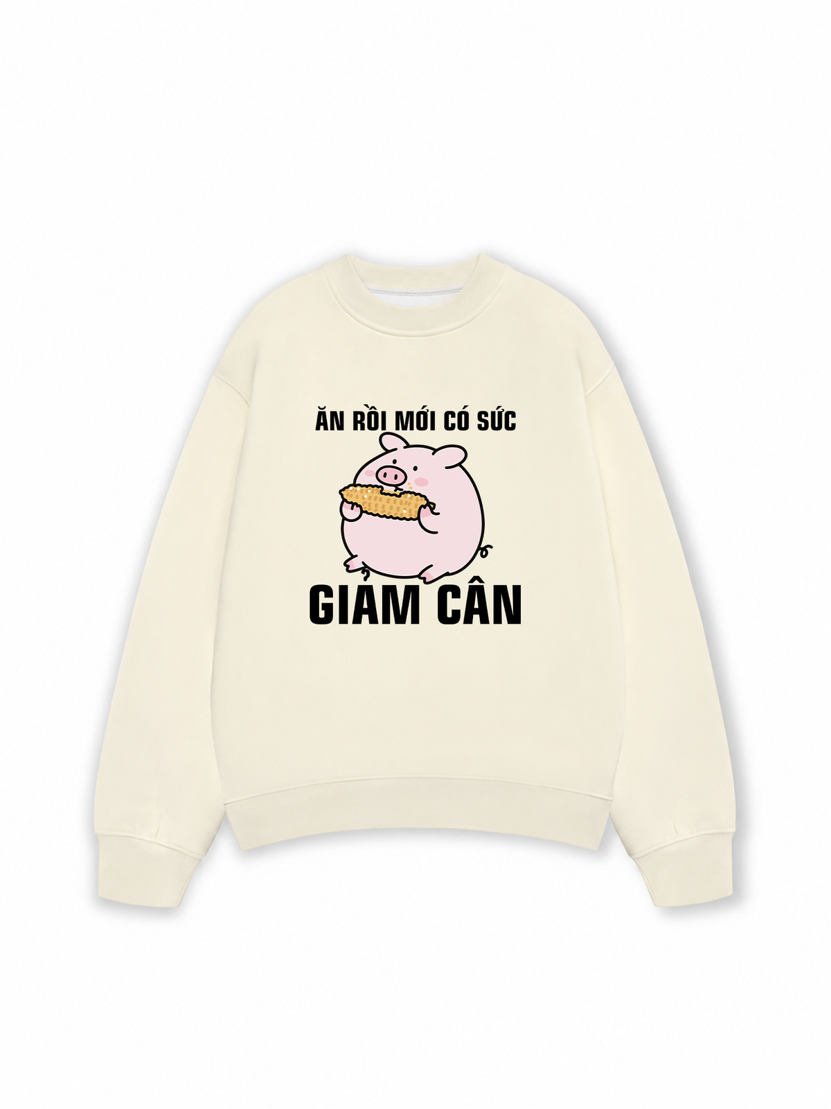 Áo Sweater Nỉ Hai Da Ăn Rồi Mới Có Sức Giảm Cân