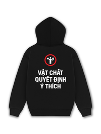 Áo Hoodie Nỉ Hai Da Vật Chất Quyết Định Ý Thích