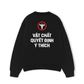 Áo Sweater Nỉ Hai Da Vật Chất Quyết Định Ý Thích