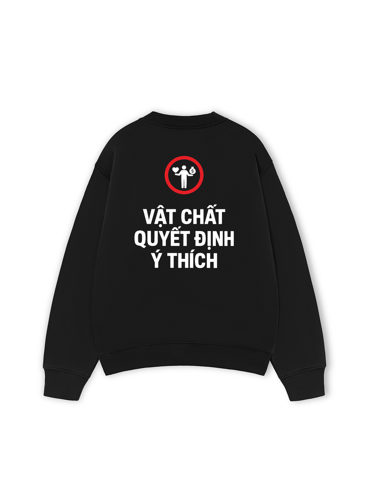 Áo Sweater Nỉ Hai Da Vật Chất Quyết Định Ý Thích