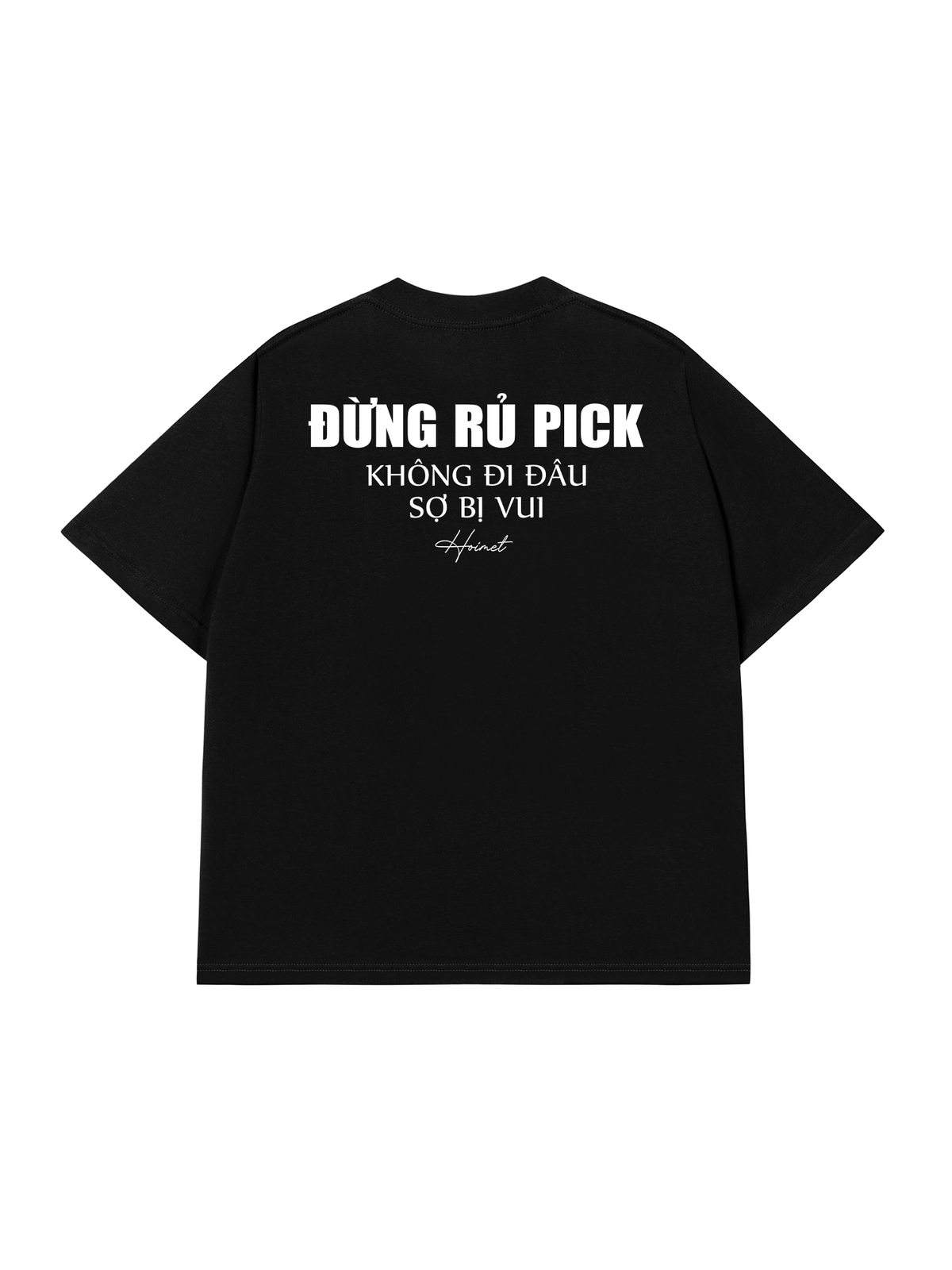 Áo Thun Relaxed Fit Đừng Rủ Pick