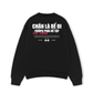 Áo Sweater Nỉ Hai Da Chân Là Để Đi