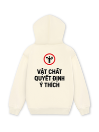Áo Hoodie Nỉ Hai Da Vật Chất Quyết Định Ý Thích
