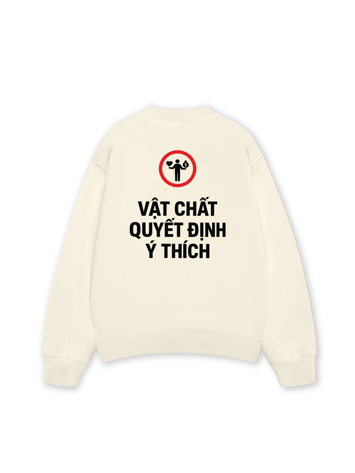 Áo Sweater Nỉ Hai Da Vật Chất Quyết Định Ý Thích