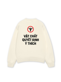 Áo Sweater Nỉ Hai Da Vật Chất Quyết Định Ý Thích
