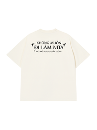 Áo Thun Relaxed Fit Không Muốn Đi Làm