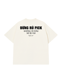 Áo Thun Relaxed Fit Đừng Rủ Pick