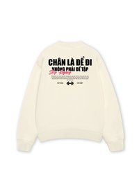 Áo Sweater Nỉ Hai Da Chân Là Để Đi