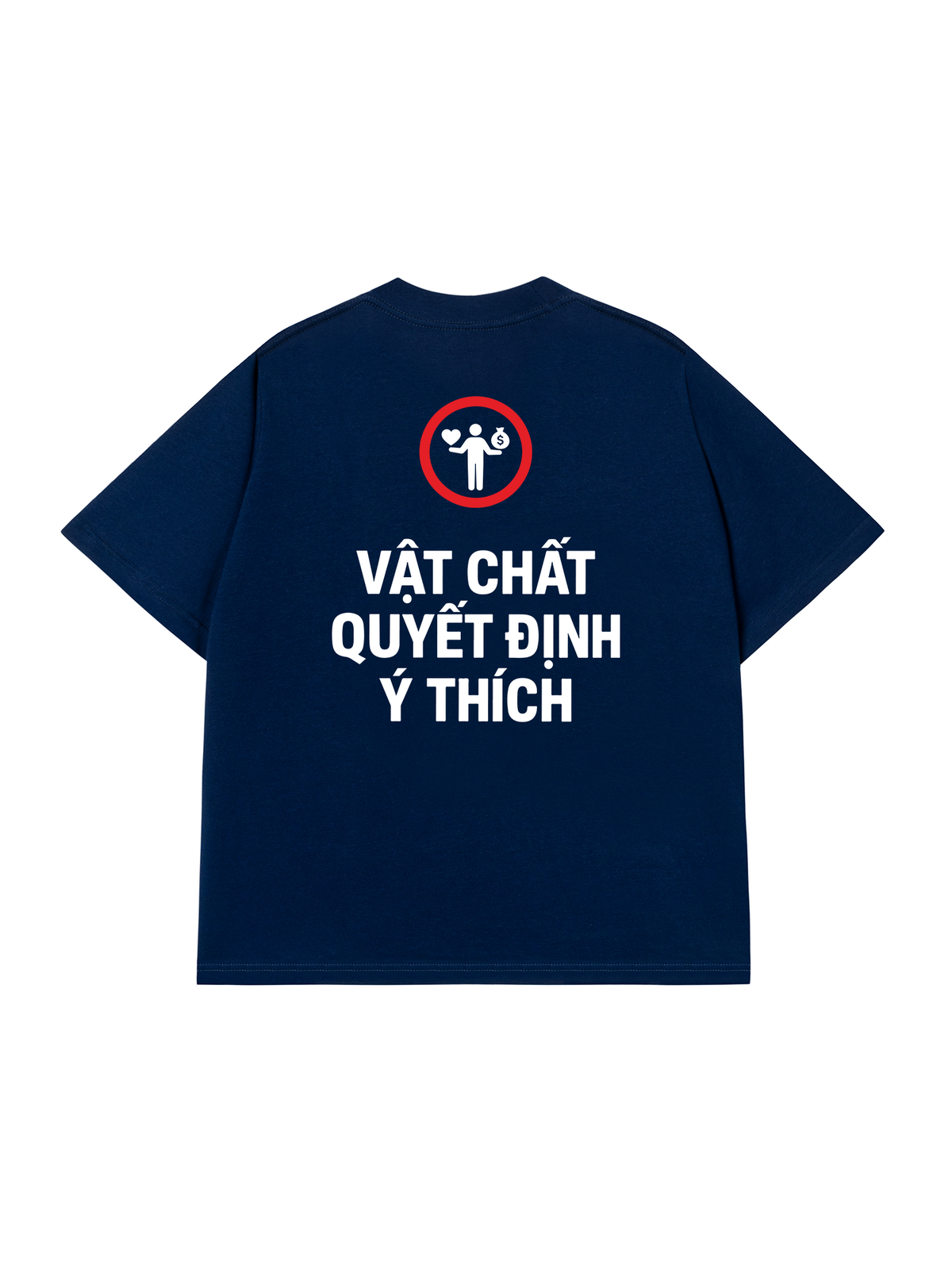 Áo Thun Relaxed Fit Vật Chất Quyết Định Ý Thích
