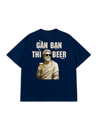 Áo Thun Relaxed Fit Gần Bạn Thì Beer