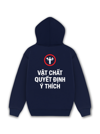 Áo Hoodie Nỉ Hai Da Vật Chất Quyết Định Ý Thích